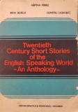 TWENTIETH CENTURY SHORT STORIES OF THE ENGLISH SPEAKING WORLD - AN ANTHOLOGY