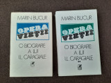 Opera Vietii O Biografie A Lui I.l. Caragiale - Marin Bucur 2 VOLUME