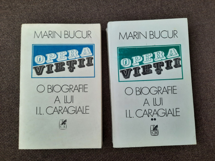 Opera Vietii O Biografie A Lui I.l. Caragiale - Marin Bucur 2 VOLUME