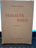 Cealalta Marie - Marta Pavelin