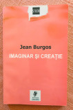 Imaginar si creatie. Editura Univers, 2003 - Jean Burgos