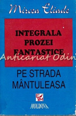 Integrala Prozei Fantastice II - Mircea Eliade foto