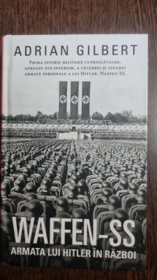 Waffen-ss Armata lui Hitler in razboi - Adrian Gilbert foto
