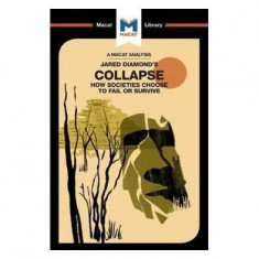 Collapse: How Societies Choose to Fail or Survive - Paperback brosat - Rodolfo Maggio - Macat Library