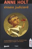 EROARE JUDICIARA-ANNE HOLT-225821