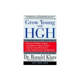 Grow Young with HGH: Amazing Medically Proven Plan to Reverse Aging, the