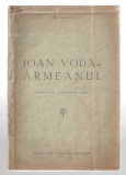 Ioan Voda-Armeanul - Th. Holban, Extras din rev. &quot;Luminatorul&quot;, Chisinau, 1938