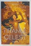 TIRANUL CELEST . roman de XIRAN JAY ZHAO , 2026