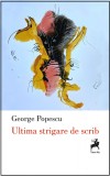 Ultima strigare de scrib - Tracus Arte