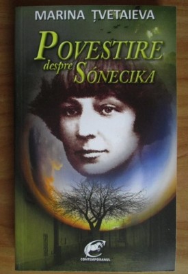 Marina Tvetaieva Tvetaeva - Povestire despre Sonecika foto