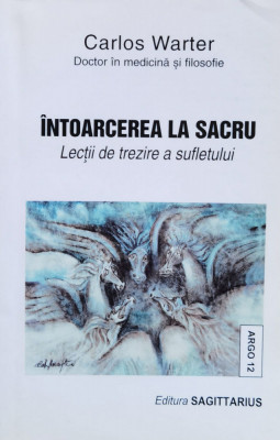 Intoarcerea La Sacru - Carlos Warter ,560434 foto