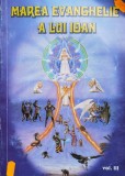 Marea Evanghelie A Lui Ioan - Vol. 3 - Jokob Lorber, Prof. Yoga Gregorian Bivolaru (tradu, J160