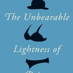 The Unbearable Lightness of Being: Twentieth Anniversary Edition