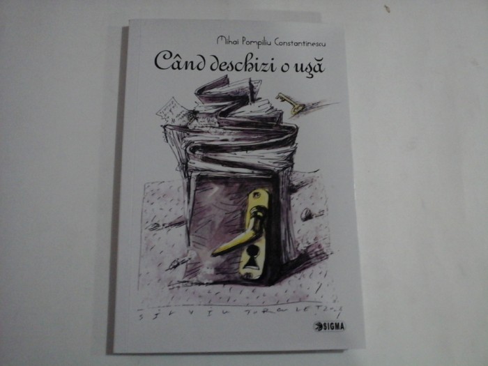 Cand deschizi o usa (versuri) - Mihai Pompiliu CONSTANTINESCU (dedicatie si autograf) - Bucuresti, 2024