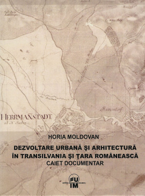 Dezvoltare urbana si arhitectura in Transilvania si Tara Romaneasca 123 ill RARA foto