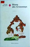 Diana din Crossways - George Meredith, Roman de Dragoste, Editura Eminescu, Beletristica, 1975