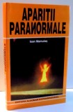 APARITII PARANORMALE de IOAN MAMULAS