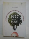 NO IMPACT MAN Aventurile unui american care vrea sa salveze mediul - COLIN BEAVAN