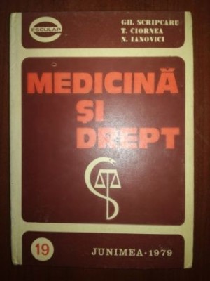 Medicina si drept- Gh. Scripcaru, T. Ciornea foto