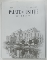PALATE DE JUSTITIE DIN ROMANIA / JUSTICES PALACES OF JUSTICE , ALBUM CU TEXT IN ROMANA SI ENGLEZA , 2017