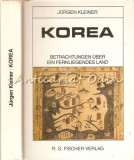 Cumpara ieftin Korea. Betrachtung Uber Ein Fernliegendes Land - Jurgen Kleiner