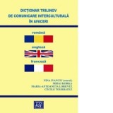 Dictionar trilingv de comunicare interculturala in afaceri: romana-engleza-franceza - Nina Ivanciu, Cecile Tourbatez, Mihai Korka, Maria-Antoaneta Lor