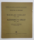 NEGUSTORII DE ODINIOARA - NICOLAE KIRILOF 1775 -1849 si ALEXANDRU N. KIRILOF 1818-1881 de Dr. NICOLAE I . ANGELESCU , 1930