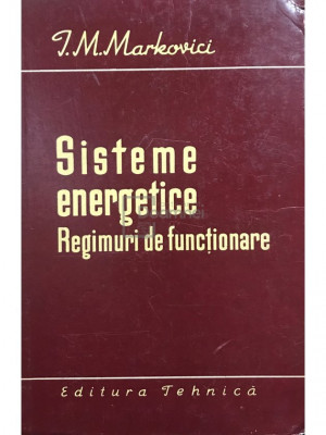 I. M. Markovici - Sisteme energetice - Regimuri de funcționare (editia 1960) foto