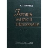 R. I. Gruber - Istoria muzicii universale, vol. II, partea I (editia 1963)