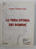 LA VERA STORIA DEI ROMENI di GIUSEPPE CONSTANTINO DRAGAN , 1996