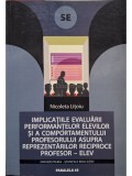 Nicoleta Litoiu - Implicatiile evaluarii performantelor elevilor si a comportamentului profesorului asupra reprezentarilor reciproce profesor-elev (se