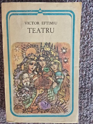 Teatru - Victor Eftimiu, 1986, 365 pagini, stare buna foto