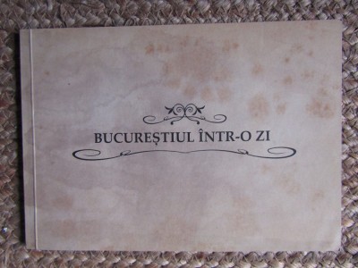 BUCURESTIUL INTR- O ZI de CALIN COLACEL , prezentare grafica de CRISTI LUDU , ANII &amp;#039;2000 foto