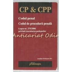 Codul Penal, Codul De Procedura Penala, Legea nr. 275/2006 Executarea Pedepselor