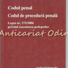 Codul Penal, Codul De Procedura Penala, Legea nr. 275/2006 Executarea Pedepselor