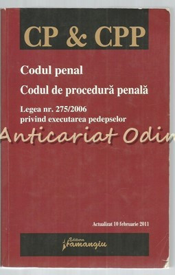 Codul Penal, Codul De Procedura Penala, Legea nr. 275/2006 Executarea Pedepselor foto