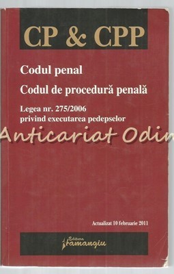 Codul Penal, Codul De Procedura Penala, Legea nr. 275/2006 Executarea Pedepselor