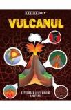 Vulcanul. Inside Out