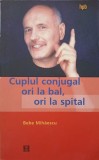 Cuplul Conjugal - Bebe Mihaescu, Humanitas, 2004, Psihologie, 222 Pagini