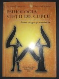 Iolanda Mitrofan, Cristian Ciupercă - Psihologia vieţii de cuplu: intre iluzie si realitate