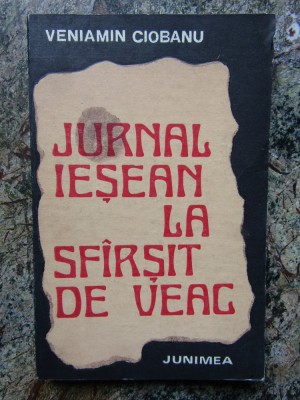 VENIAMIN CIOBANU - JURNAL IESEAN LA SFARSIT DE VEAC AUTOGRAF foto