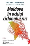 Moldova &icirc;n ochiul ciclonului rus - Paperback brosat - Michel Labrecque - Cartier