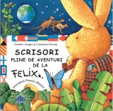 Scrisori Pline De Aventuri De La Felix, Annette Langen, Constanza Droop - Editura DPH