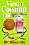 Virgin Coconut Oil Nature&#039;s Miracle Medicine
