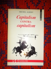 Capitalism contra capitalism - Michel Albert ( seria &amp;quot;Societatea civila &amp;quot;) foto