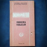 Indrumator Producerea Furajelor - Carte Agronomie, Tehnica Agricola