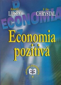 Economia Pozitiva - Richard G. Lipsey, K.Alec Chrystal foto