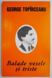 Balade Vesele si Triste - George Topirceanu - Poezie Romaneasca