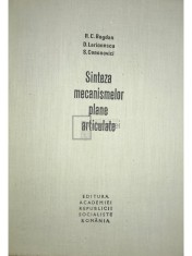 R. C. Bogdan - Sinteza mecanismelor plane articulate (Editia: 1977) foto
