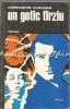 Un Gotic Tarziu, Constantin Cublesan, Facla, 1975, Roman, Beletristica, 153 pagini
